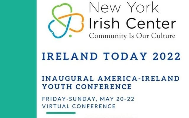 Join in on the virtual 'Ireland Today 2022: America-Ireland Youth Conference' from tomorrow