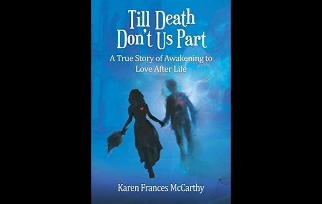 Till Death Don\'t Us Part is Karen Frances McCarthy\'s new memoir.