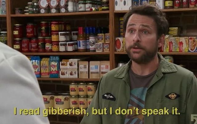 Charlie Kelly can\'t read English, but he can read and 