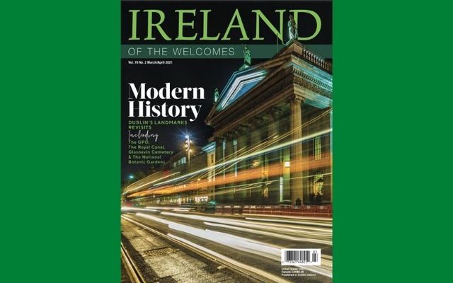 The March / April 2021 issue of Ireland of the Welcomes.