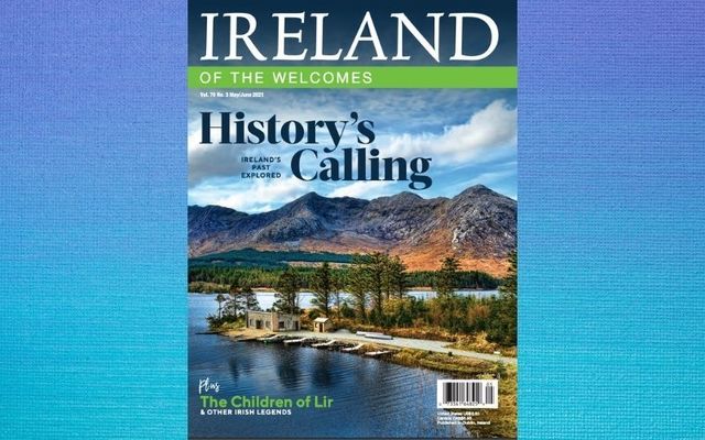 Ireland of the Welcomes, May / June 2021 issue.