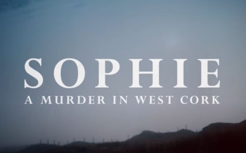 Netflix releases trailer for Sophie: A Murder in West Cork