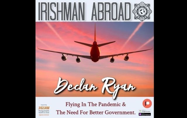 Jarlath Regan chats with Irish aviation innovator and philanthropist Declan Ryan in this weekend\'s Irishman Abroad podcast.