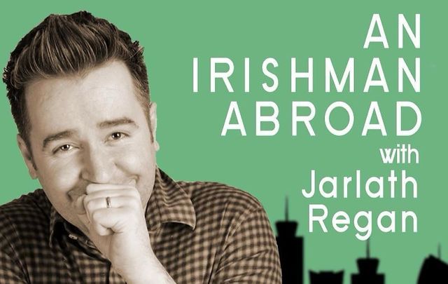 Jarlath Regan\'s Irishman Abroad Podcast.