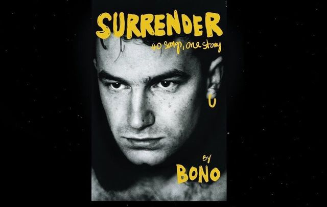 Bono\'s memoir \"Surrender: 40 Songs, One Story\".