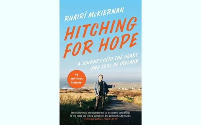 “Hitching for Hope: A Journey into the Heart and Soul of Ireland” by Ruairí McKiernan is the May 2022 selection for the IrishCentral Book Club.