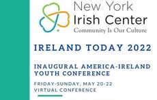 Join in on the virtual 'Ireland Today 2022: America-Ireland Youth Conference' from tomorrow
