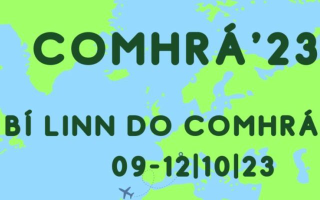 Let\'s get chatting! Comhrá \'23, a Conradh na Gaeilge initiative will see an Irish language conversation take place for a full three 74 hours online.
