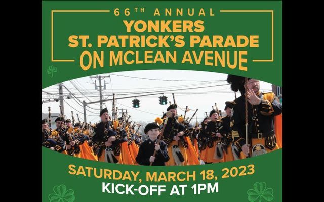 The Yonkers St. Patrick\'s Day Parade 2023 is on March 18.