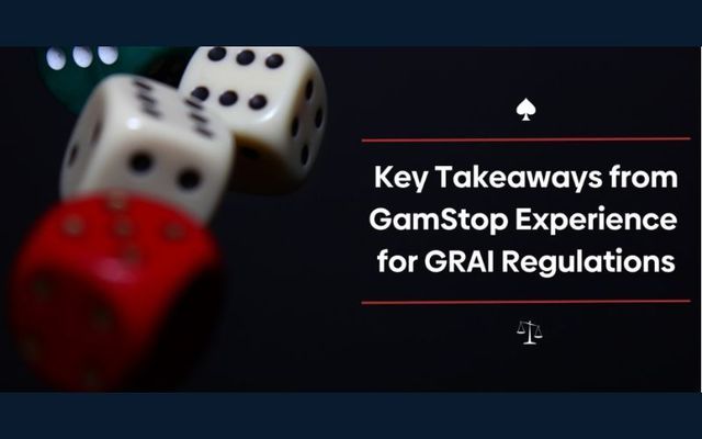 Key takeaways from GamStop experience for GRAI Regulations