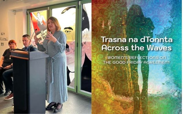 The launch of \"Trasna na dTonnta - Across the Waves Women’s reflection on the Good Friday Agreement\" in Belfast, April 2023.