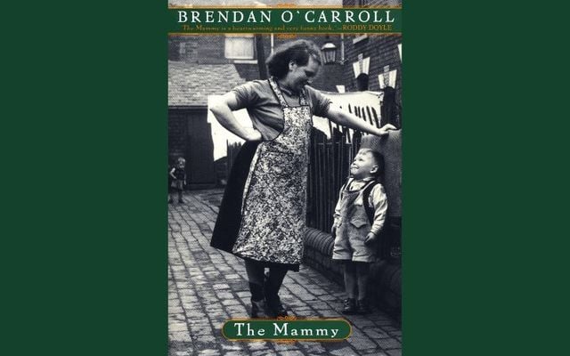 \"The Mammy\" by Brendan O\'Carroll.