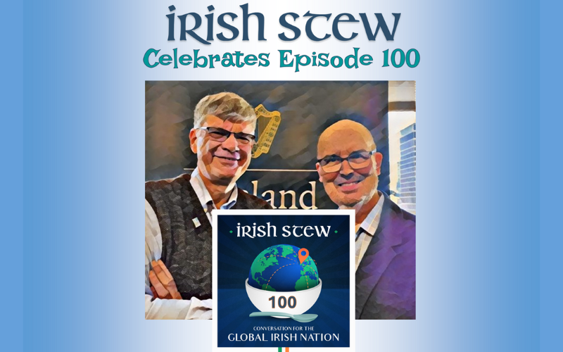 LISTEN: Irish Stew Podcast celebrates 100 episodes with hosts John Lee and Martin Nutty