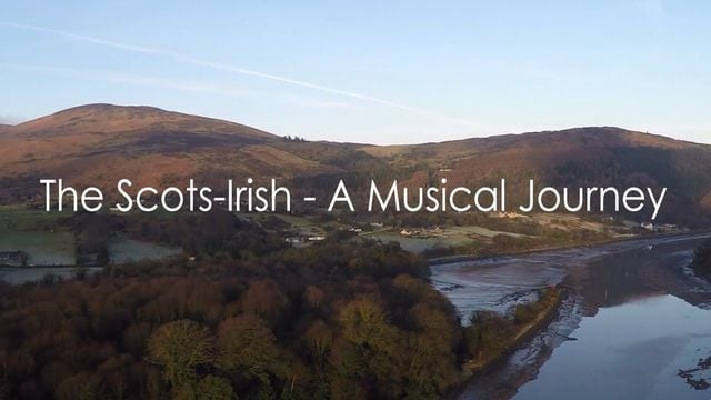 \"The Scots-Irish - A Musical Journey\".