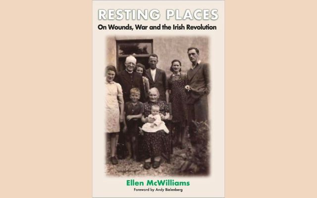 \"Resting Places: On Wounds, War, and the Irish Revolution\" by Ellen McWilliams.