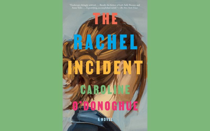 IrishCentral Book of the Month "The Rachel Incident" by Caroline O'Donoghue