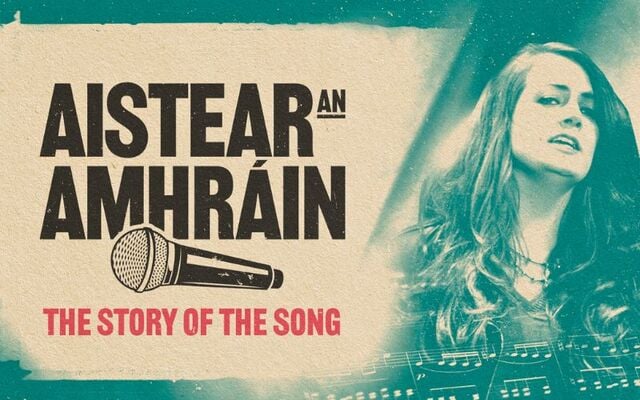 The RTÉ series \"Aistear an Amhráin\" explores the history of the Irish ballad \"Grace.\"