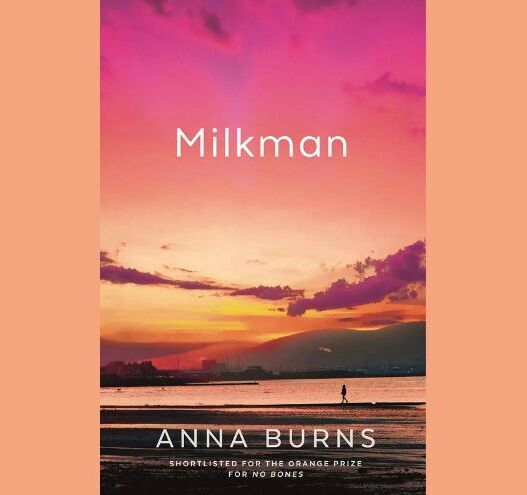IrishCentral Book of the Month: "Milkman" by Anna Burns