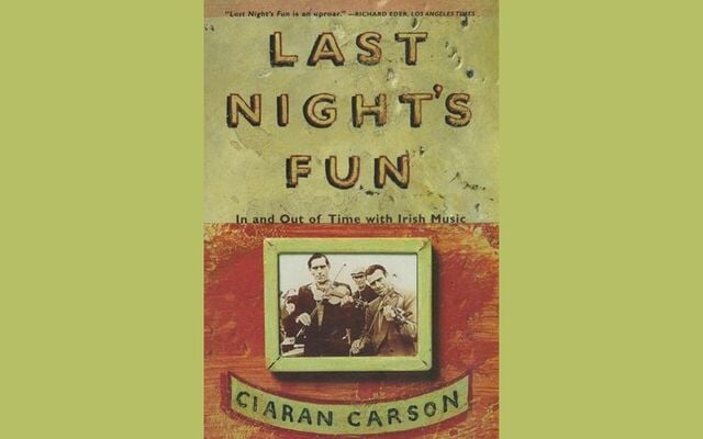 \"Last Night\'s Fun\" by Ciaran Carson in the July 2025 selection for the IrishCentral Book Club.