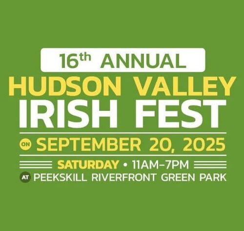 Hudson Valley Irish Fest celebrates halfway to St. Patrick's Day this month!