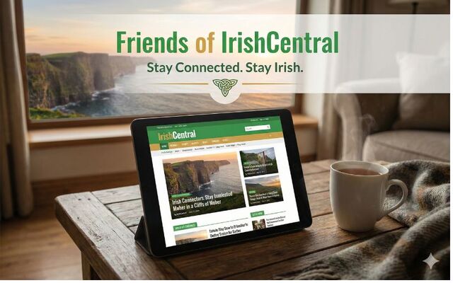 Stay connected with Ireland, support IrishCentral via Friends of IrishCentral.