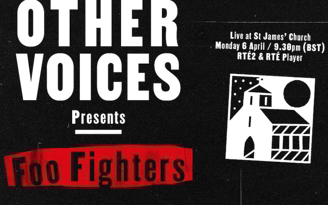 Rock group Foo Fighters are set to appear in a new one-hour Other Voices special on Easter Monday.