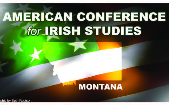 2016 American Conference for Irish Studies special guests to include Ambassador to the U.S. Anne Anderson and Governor Steve Bullock of Montana.