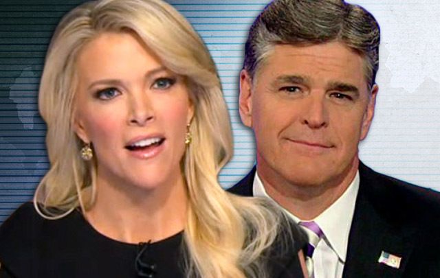 Sean Hannity and Megyn Kelly.