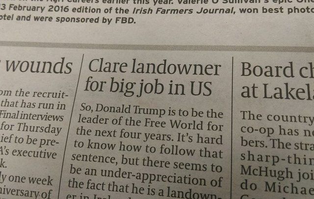 “Clare landowner for big job in the US” is how the Farmer’s Journal described Trump’s win.