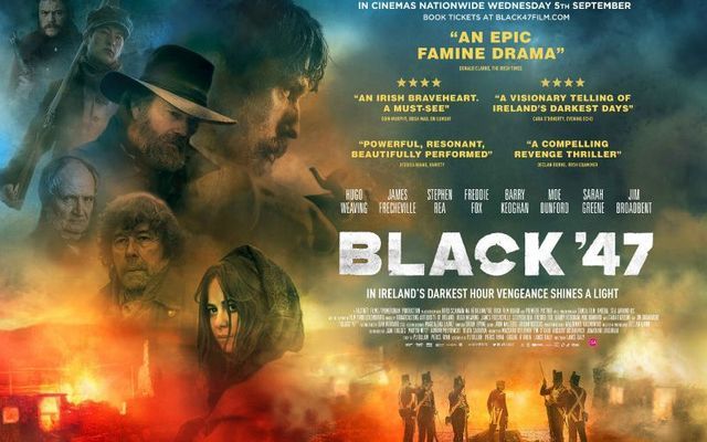 First Irish famine movie "Black 47" wins sterling reviews on Irish release
