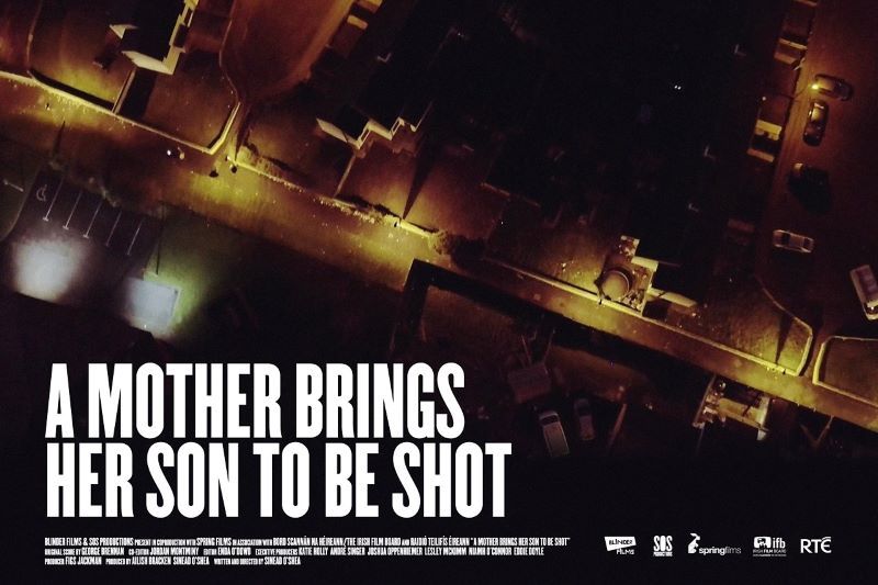 New Irish doc "A Mother Brings Her Son To Be Shot" confronts paramilitary shootings