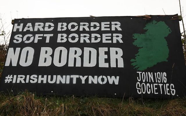 A poster erected on the Northern Ireland border protesting a hard border in the event of a no-deal Brexit.
