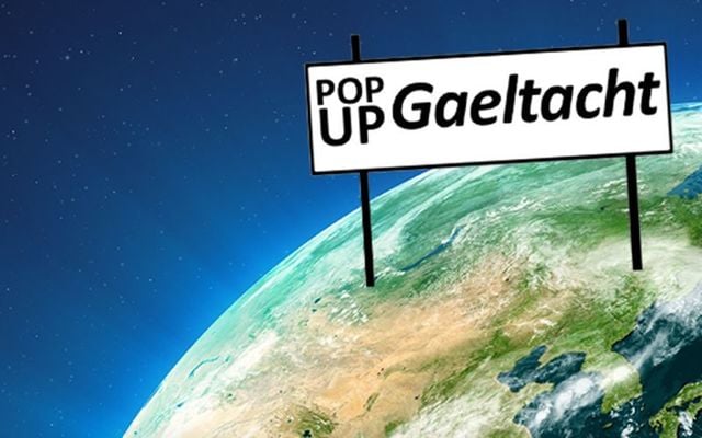 A global Pop-Up Gaeltacht!
