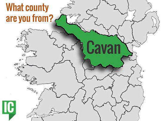 What\'s your Irish County? County Cavan.