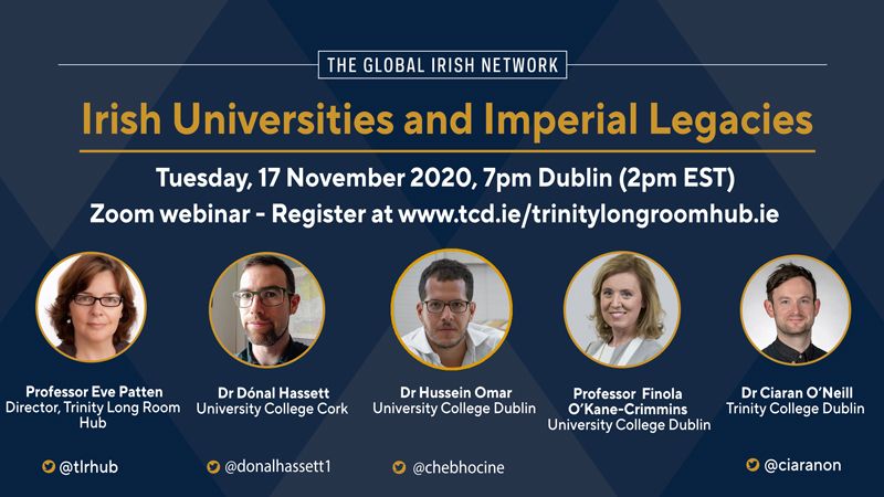 The Global Irish Network at Trinity College Dublin's Nov 17 event to explore "Irish Universities and Imperial Legacies". The Global Irish Network at Trinity College Dublin's Nov 17 event to explore "Irish Universities and Imperial Legacies".