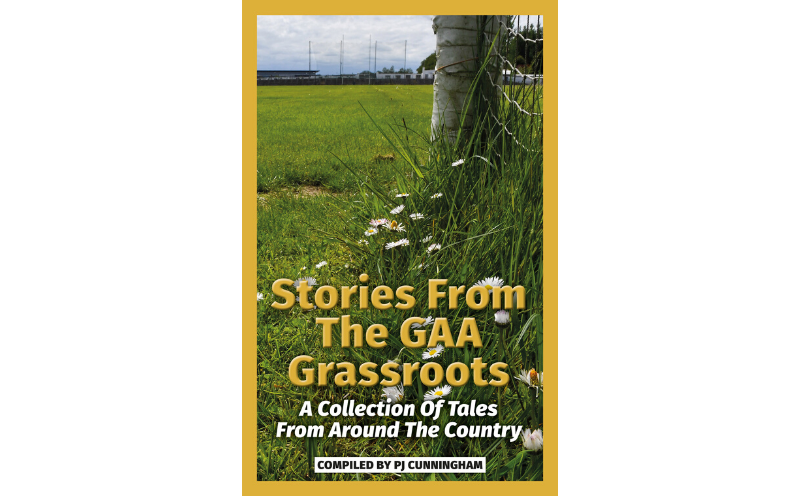 The cover of Stories from the GAA Grassroots. The cover of Stories from the GAA Grassroots.