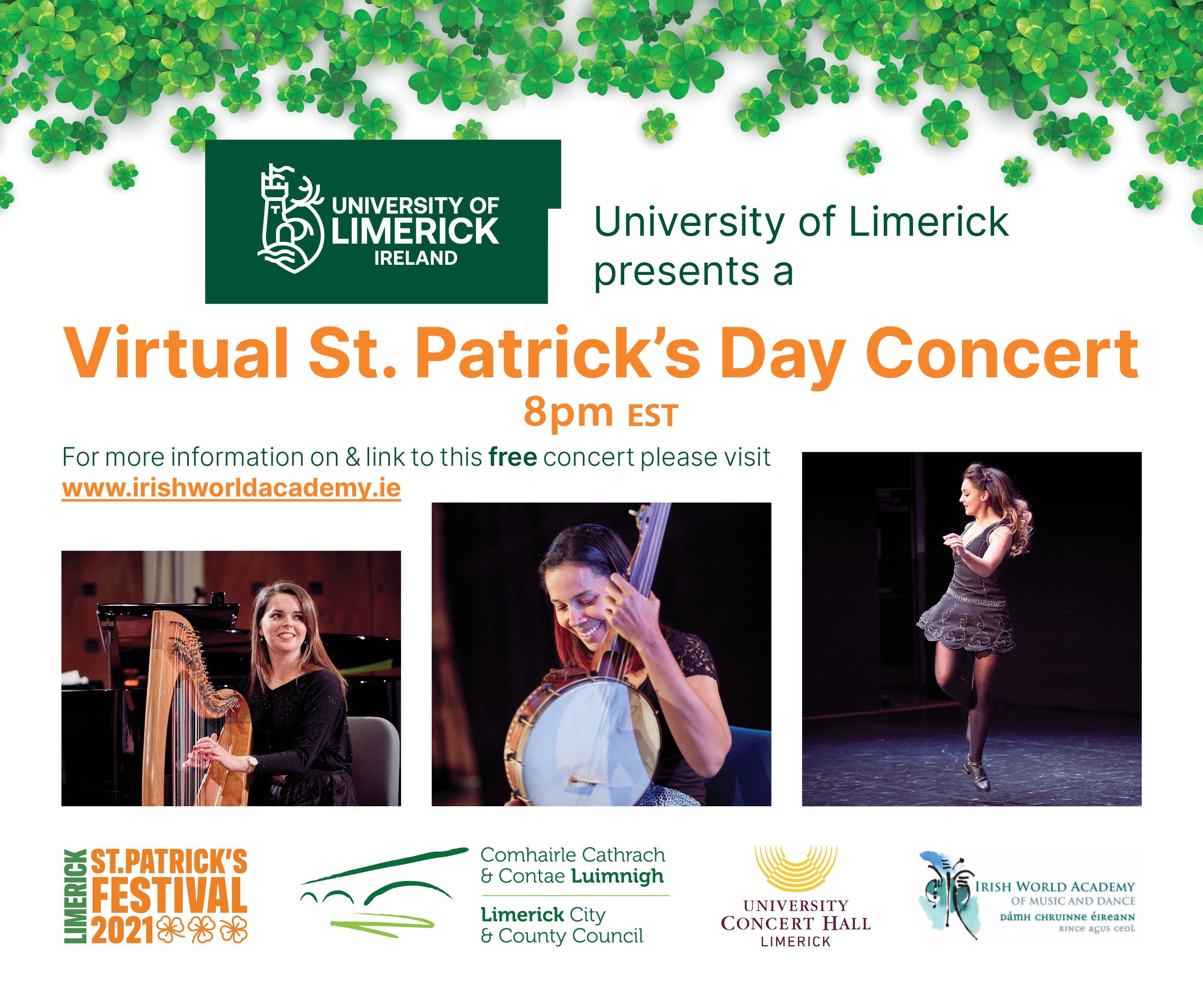 The University of Limerick Irish World Academy of Music & Dance presents the virtual St. Patrick’s Day Concert. The University of Limerick Irish World Academy of Music & Dance presents the virtual St. Patrick’s Day Concert.