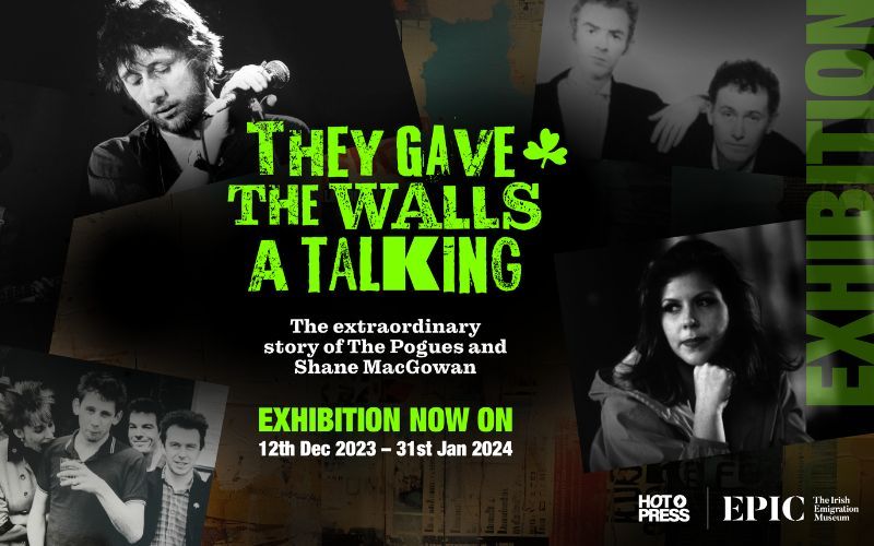 "‘They Gave The Walls A Talking’: Honouring the Extraordinary Story of The Pogues and Shane MacGowan