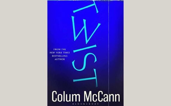 Twist by Colum McCann, €17.95. Pic: Gutter Bookshop Twist by Colum McCann, €17.95. Pic: Gutter Bookshop