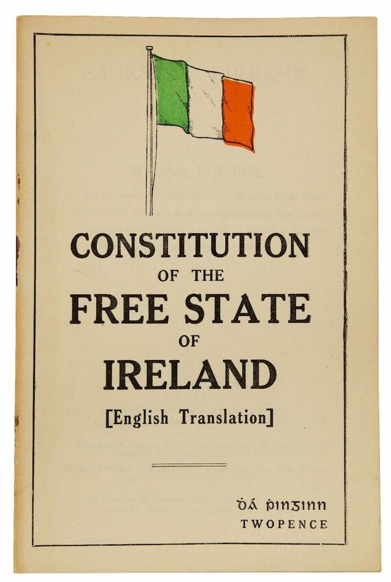 Constitution of the Free State of Ireland. Dublin: Published by the Stationery Office. 1922. Courtesy of the Risings co-curators, Alan Klein and Alexander Neubauer.