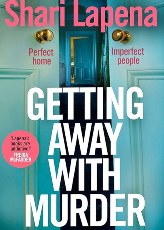 Getting Away with Murder by Shari Lapena. (Image: Amazon)
