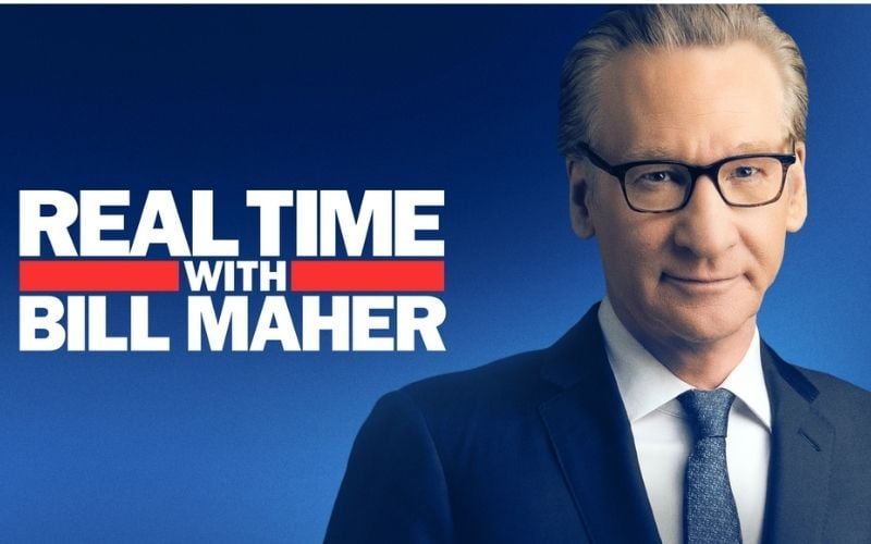 Bill Maher. Bill Maher.