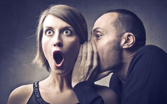 “Whisper quietly when there’s gossip”.